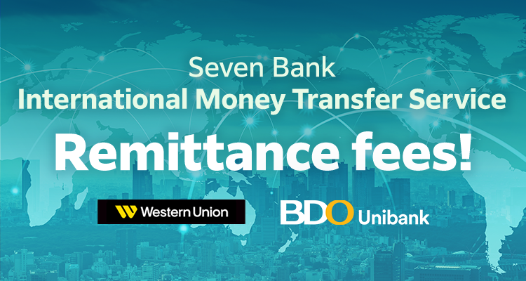 Seven Bank International Money Transfer Service Remittance fees!